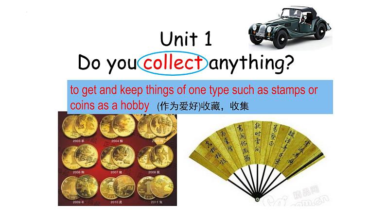 Module+6+Hobbies+Unit+1+Do+you+collect+anything+课件2021-2022学年外研版八年级英语下册03