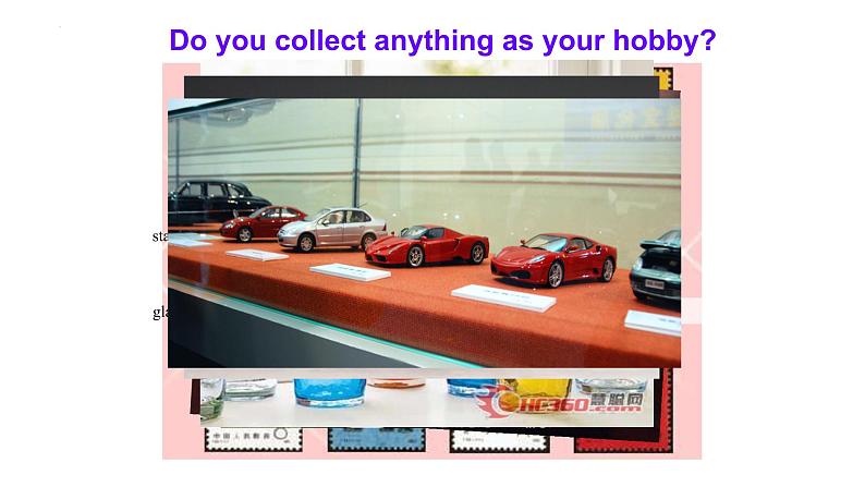 Module+6+Hobbies+Unit+1+Do+you+collect+anything+课件2021-2022学年外研版八年级英语下册04