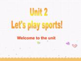 Unit2 Let's play sports Welcome to the unit课件 2022-2023学年译林版英语七年级上册