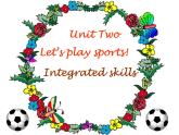 Unit2 Let's play sports Integrated skills课件 2022-2023学年译林版英语七年级上册