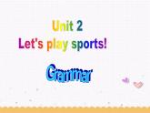 Unit2 Let's play sports Grammar课件 2022-2023学年译林版英语七年级上册