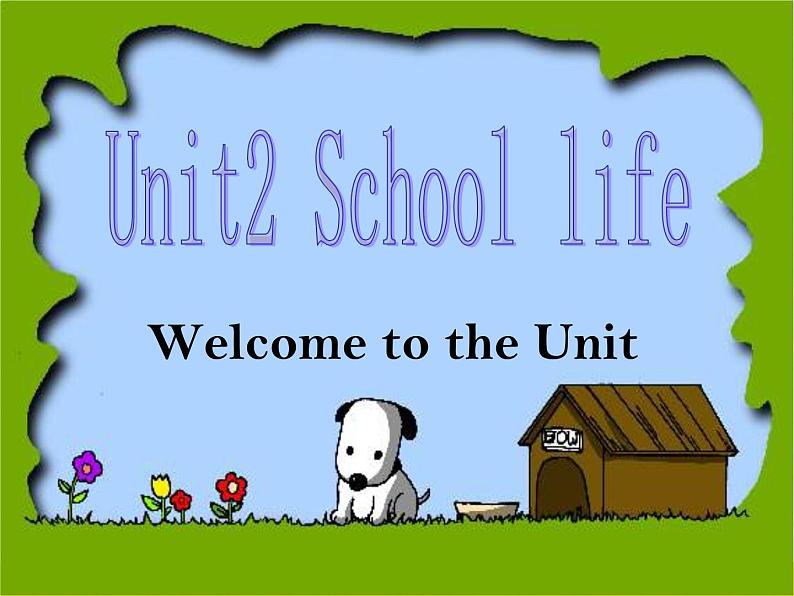 Unit2 School life Welcome to the unit课件 2022-2023学年译林版英语八年级上册01