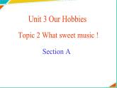 仁爱版英语八年级上册Unit3__Topic2__SectionA__精品课件