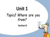 仁爱版七年级上册 Unit 1 Topic 2 Section B PPT课件