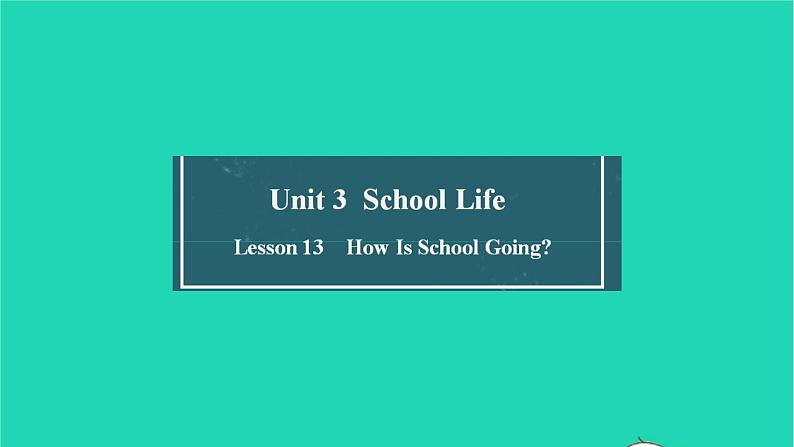 英语冀教版七年级下册同步教学课件Unit 3 School Life Lesson 18 Teaching in China第1页