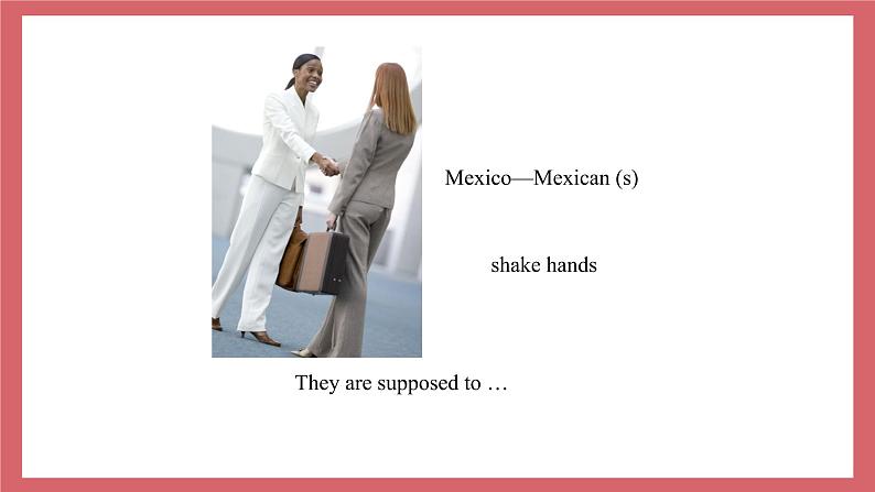 Unit 5   You're supposed to shake hands.-Section A 1a-2d课件初中英语鲁教版（五四学制）九年级全册05