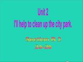 英语人教版八年级下册同步教学课件unit 2 i’ll help to clean up the city parks sectionb（2a-2e）