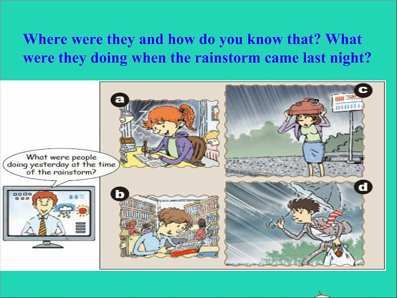 英语人教版八年级下册同步教学课件unit 5 what were you doing when the rainstorm came sectiona（1a-2d）第6页