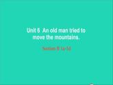 英语人教版八年级下册同步教学课件unit 6 an old man tried to move the mountains sectionb（1a-1d）