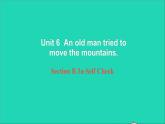 英语人教版八年级下册同步教学课件unit 6 an old man tried to move the mountains sectionb（3a-selfcheck）