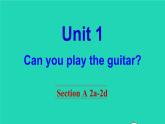 英语人教版七年级下册同步教学课件unit 1 can you play the guitar section a（2a-2d）
