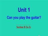 英语人教版七年级下册同步教学课件unit 1 can you play the guitar section b（2a-2c）