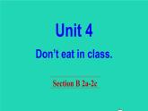 英语人教版七年级下册同步教学课件unit 4 don't eat in class section b（2a-2c）