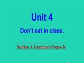 英语人教版七年级下册同步教学课件unit 4 don't eat in class sectiona（grammarfocus-3c）