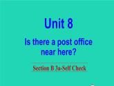 英语人教版七年级下册同步教学课件unit 8 is there a post office near here sectionb（3a-selfcheck）