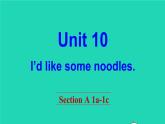 英语人教版七年级下册同步教学课件unit 10 i'd like some noodles section a（1a-1c）
