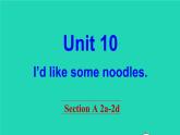 英语人教版七年级下册同步教学课件unit 10 i'd like some noodles section a（2a-2d）