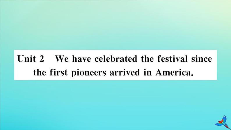 英语外研版九年级上册同步教学课件module2 public holidays unit2 we have celebrated the festival since the first pioneers arrived in america01