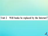 英语外研版九年级上册同步教学课件module9 great inventions unit2 will books bereplaced by the internet习题