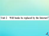 英语外研版九年级上册同步教学课件module9 great inventions unit2 will books bereplaced by the internet习题