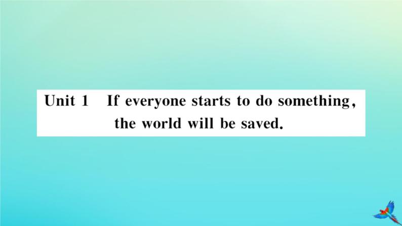 英语外研版九年级上册同步教学课件module12 save our world unit1 if every one starts to do something the world will besaved习题01