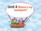 Unit 4 Where’s my backpack课件