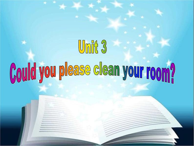 初中英语新目标八下Unit 3Could you please clean your room课件01