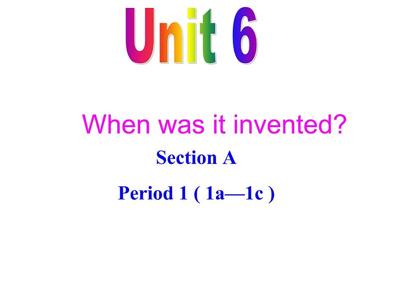 Unit 6When was it invented课件第1页