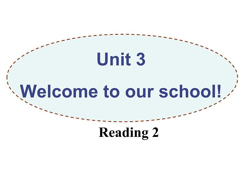 Unit3 Welcome to our school Reading2 课件 2022-2023学年译林版英语七年级上册第1页