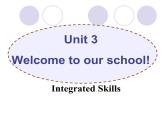 Unit3 Welcome to our school Integrated skills课件 2022-2023学年译林版英语七年级上册