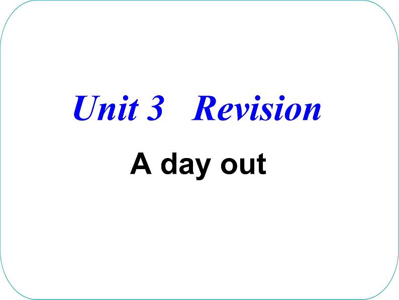 Unit3 A day out 复习课件 2022-2023学年译林版英语八年级上册01