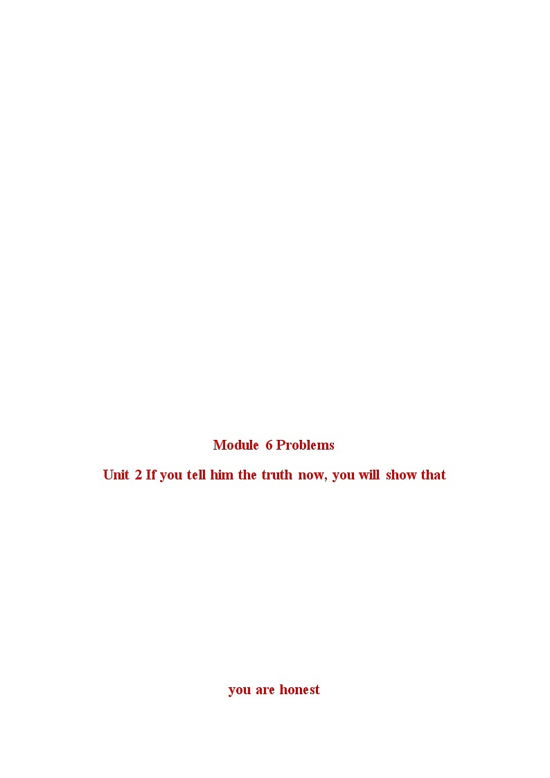 Module 6 Unit 2 If you tell him the truth now, ...--初中英语九年级上册 课件+练习（外研版）01