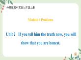 Module 6 Unit 2 If you tell him the truth now, ...--初中英語九年級上冊 課件+練習(xí)（外研版）