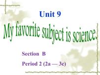 初中英语人教新目标 (Go for it) 版七年级上册Unit 9 My favorite subject is science.Section B集体备课ppt课件