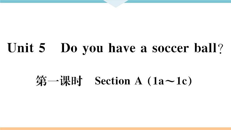 Unit 5 Do you have a soccer ball 第一课时 习题课件第2页