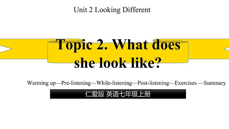 Unit 2 Topic 2（备课件）- 2022-2023学年七年级英语上册同步备课系列（仁爱版）01