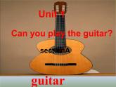 初中英语七年级下册 unit1 can you play the guitar 整单元课件