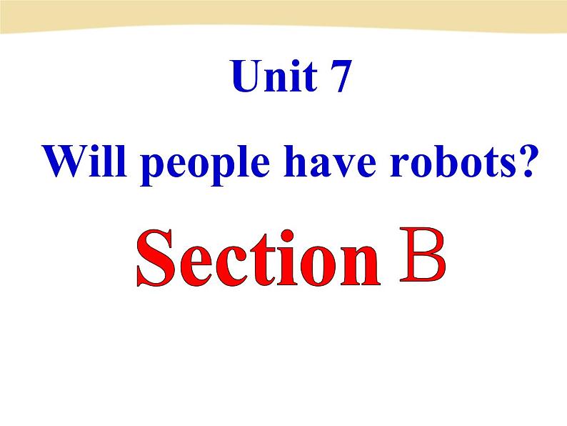 U7 Section B  人教版初中英语八年级上册课件第1页