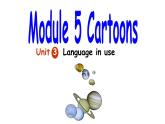 八年级下 Module 5 Cartoons Unit 3 Language in use 课件