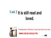 九年级上Module 7 Great booksUnit 2 It is still read and loved.课件