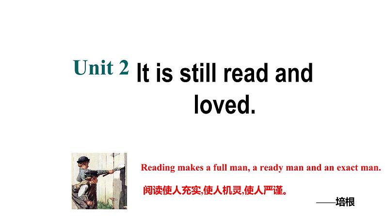 九年级上Module 7 Great booksUnit 2 It is still read and loved.课件第1页