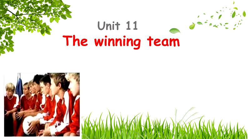 九上unit11 The winning team课件第4页