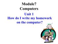 初中英语外研版 (新标准)七年级上册Module 7 ComputersUnit 1 How do I write my homework on the computer?课文内容ppt课件
