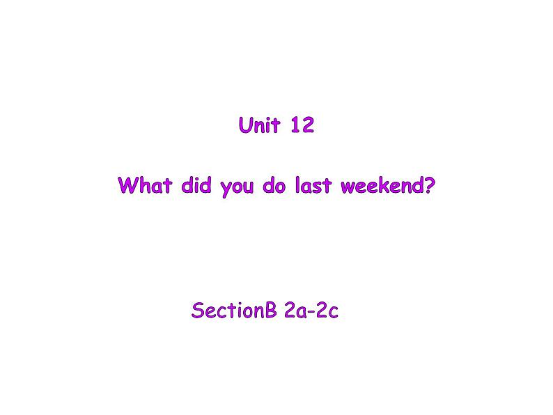 人教新目标英语七年级下册Unit 12 SectionB 2a-2c 课件第1页