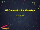 U3 Communication Workshop 课件 初中英语北师大版八年级上册