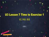 U3 Lesson 7 Time to Exercise 1 课件 初中英语北师大版八年级上册