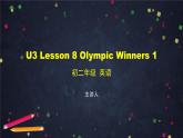 U3 Lesson 8 Olympic Winners 1 课件 初中英语北师大版八年级上册