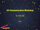 U4 Communication Workshop 课件 初中英语北师大版八年级上册