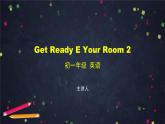 Get Ready E Your Room 2-2课件 初中英语北师大版七年级上册