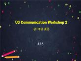 U3 Communication Workshop 2-2课件 初中英语北师大版七年级上册